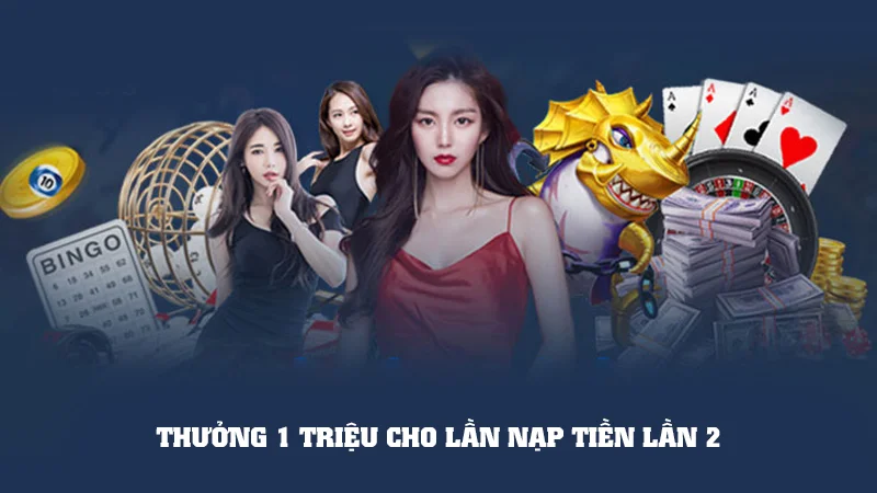 Thưởng 1 triệu cho lần nạp tiền lần 2