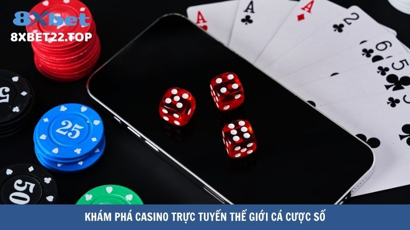 Khám phá casino trực tuyến thế giới cá cược số